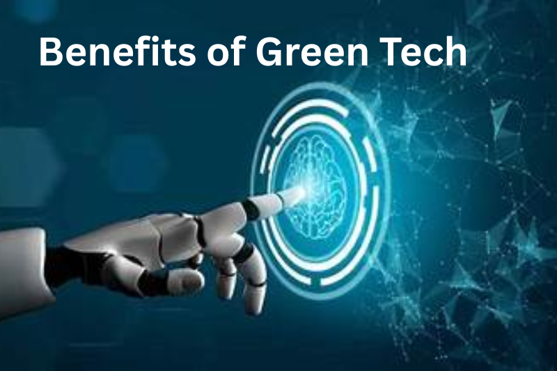 Benefits of Green Tech