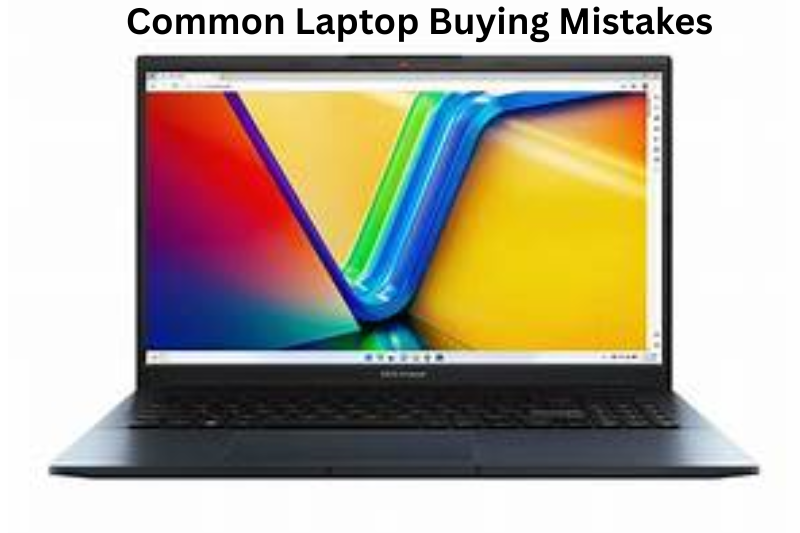 Common Laptop Buying Mistakes