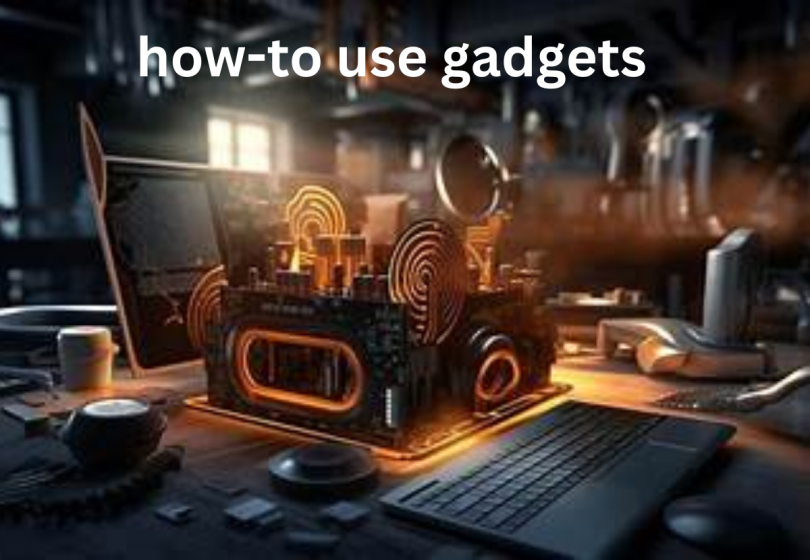 how-to use gadgets