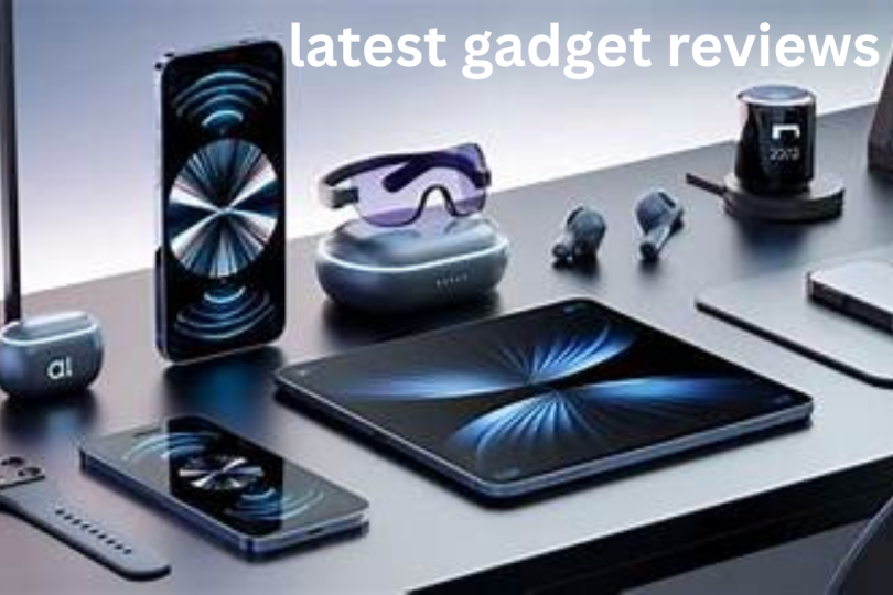 latest gadget reviews